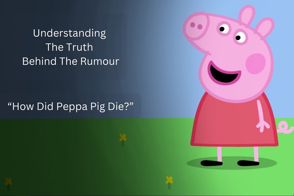 How Did Peppa Pig Die