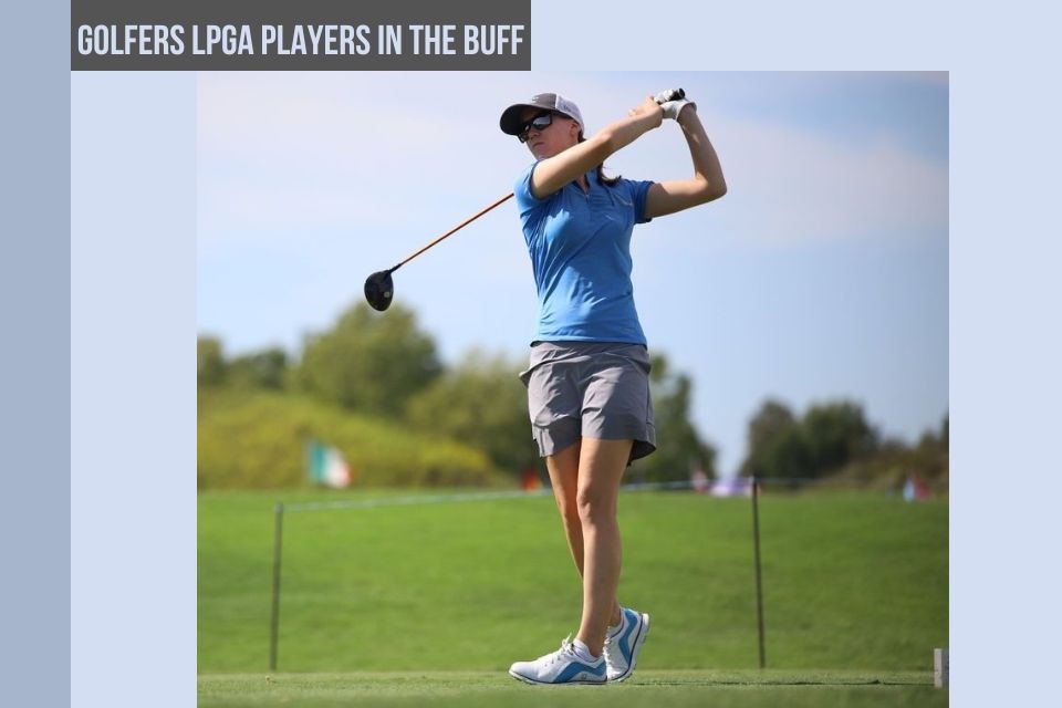 Golfers LPGA Players In The Buff: Exploring Athletic Excellence & Empowerment